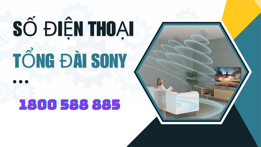 liên hệ tổng đài sony quận ba đình