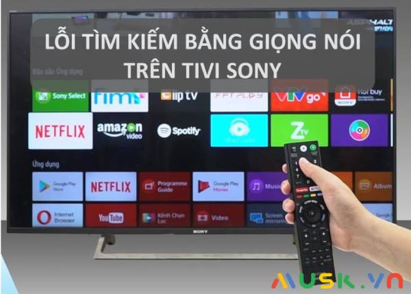 Lỗi tìm kiếm bằng giọng nói trên tivi Sony